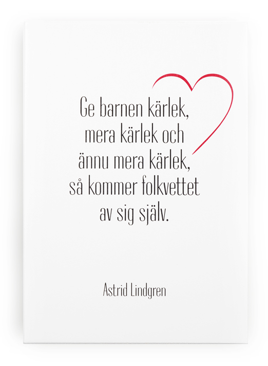 Ge barnen kärlek (citat Astrid Lindgren)